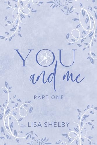 You & Me: Part One : (A Contemporary New Adult Romance) (You & Me Series Book 1) (English Edition)