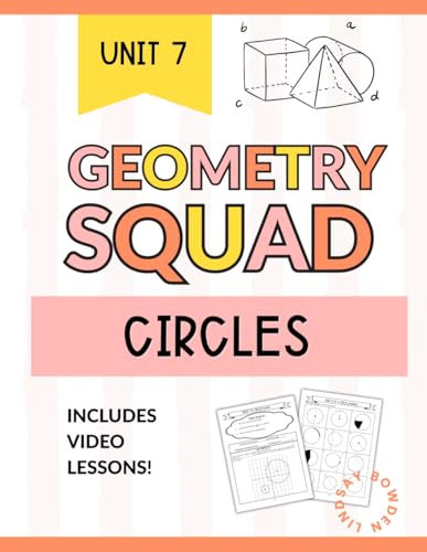 Circles Workbook for High School Geometry: Properties of Circles, Arc Length, and Sector Area (Geometry Squad)