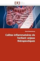 Colites inflammatoires de l''enfant: enjeux thérapeutiques (Omn.Univ.Europ.) 6131546118 Book Cover