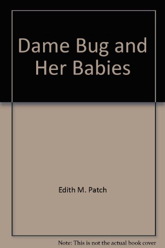 Dame Bug and Her Babies 0972856315 Book Cover