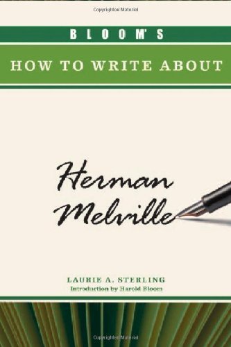 Bloom's How to Write About Herman Melville (Bloom's How to Write About Literature)