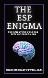 The ESP Enigma: The Scientific Case for Psychic Phenomena