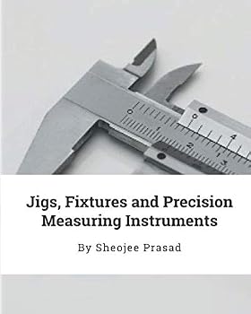 Paperback Jigs, Fixtures and Precision Measuring Instruments Book