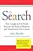 The Search: How Google and Its Rivals Rewrote the Rules of Business and Transformed Our Culture