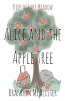 Alice and the Apple Tree (Kids of Lake Meadow) 1980367558 Book Cover