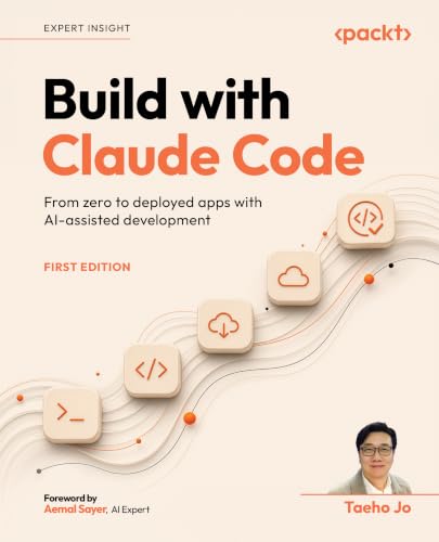 Build with Claude Code: From zero to deployed apps with AI-assist...