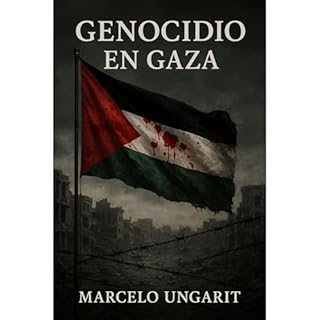 Genocidio en Gaza Audiolibro Por Marcelo Ungarit arte de portada