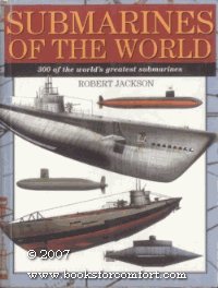 Submarines Of The World - 300 Of The World's Gr... 1897884672 Book Cover