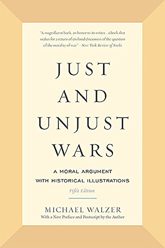 Just and Unjust Wars: A Moral Argument with His... 0465052703 Book Cover