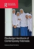 Routledge Handbook of Contemporary Indonesia - Herausgeber: Robert Hefner 