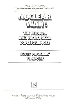 Nuclear War: The Medical & Biological Consequences