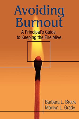 Avoiding Burnout: A Principal′s Guide to Keeping the Fire Alive