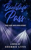  Backstage Pass: The Jade Sheldon Story (English Edition)