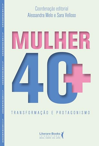 Mulher 40+: Transformação e protagonismo