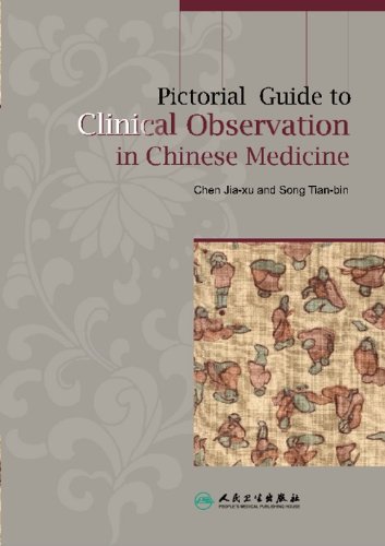 Pictorial Guide to Clinical Observation in Chinese Medicine