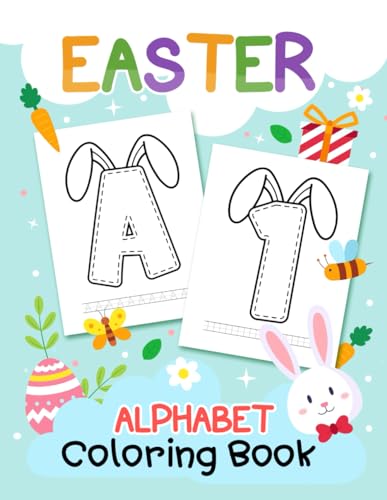 Easter Alphabet Coloring book: My First Coloring book for toddlers
