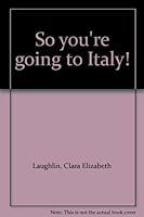 So you're going to Italy! B000857UNC Book Cover