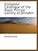 Produktbild Complete Catalogue of the Royal Picture Gallery at Dresden
