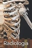 resonadores abiertos en caracas  RESONANCIA MAGNÉTICA: Radiología