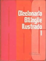 Diccionario Bilingue Ilustrado 1 (Illustrated Bilingual Dictionary 1) 0832500526 Book Cover