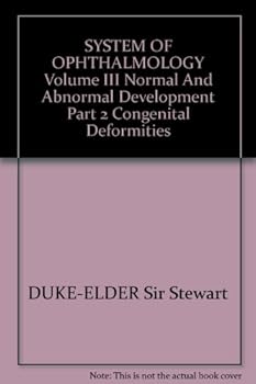 Hardcover SYSTEM OF OPHTHALMOLOGY Volume III Normal And Abnormal Development Part 2 Congenital Deformities Book