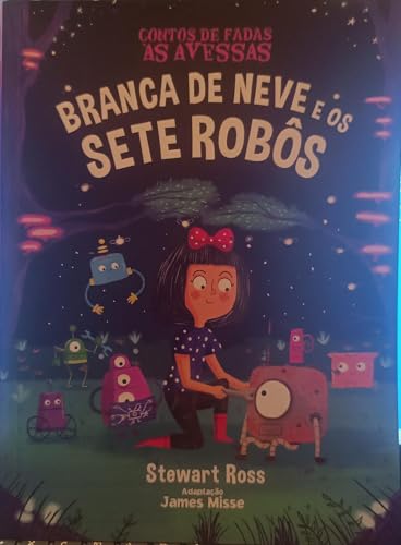 Contos de fadas as avessas – branca de neve: