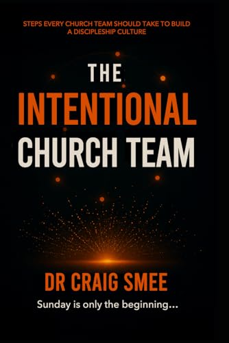 The Intentional Church Team: Sunday is only the beginning…
