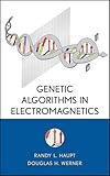 Genetic Algorithms in Electromagnetics (IEEE Press)