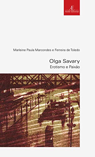 Olga Savary: Erotismo e Paixão: 30