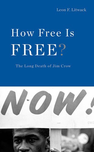 How Free Is Free?: The Long Death of Jim Crow (Nathan I. Huggins Lectures) 1st (first) Edition by Litwack, Leon F. (2009)
