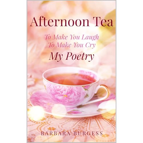 Afternoon Tea [Written by Barbara Burgess]