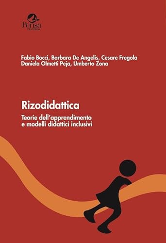 Rizodidattica. Teorie Dell’Apprendimento E Modelli Didattici Inclusivi Rizodidattica. Teorie Dell’Apprendimento E Modelli Didattici Inclusivi