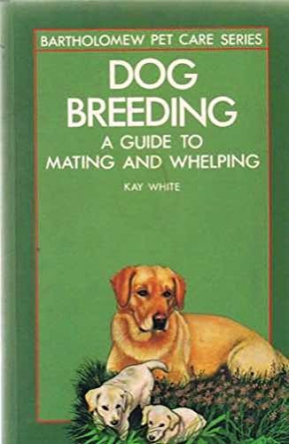 Amazon | Dog Breeding: A Guide to Mating and Whelping (Pet Care Guides ...