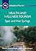 Produktbild Health and Wellness Tourism: Spas and Hot Springs (Aspects of Tourism)