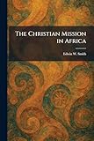 The Christian Mission in Afr