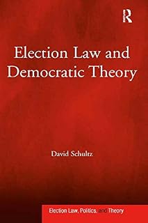 Election Law and Democratic Theory