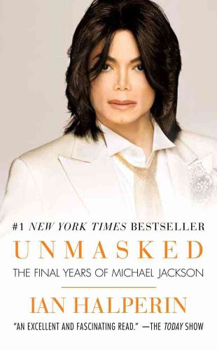 Unmasked: The Final Years of Michael Jackson 1439183481 Book Cover