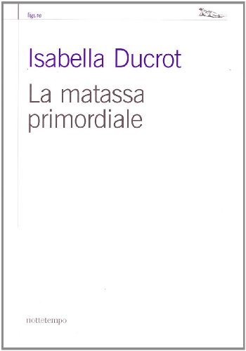 Preisvergleich Produktbild La matassa primordiale (Gransassi)