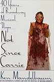 Not Since Carrie: Forty Years of Broadway Musical Flops