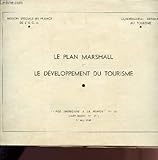 LE PLAN MARSHALL ET LE DEVELOPPEMENT DU TOURISME / 'L'AIDE AMERICAINE A LA FRANCE' - N°22 - SUPPLEMENT N° VII - 1er MAI 1949.