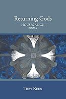 Returning Gods: Houses Align Book 2 150490124X Book Cover