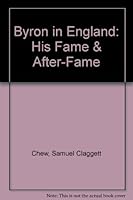 Byron in England: His Fame & After-Fame 0403004756 Book Cover