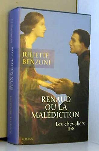 Renaud ou La malédiction (Les chevaliers)