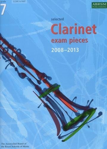 ABRSM: Selected Clarinet Exam Pieces 2008-2013 Grade 7 (Score & Part)      Paperback