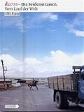  du - Zeitschrift für Kultur / Die Seidenstrassen: Vom Lauf der Welt: Vom Lauf der Welt. Nr.1, Februar 2005
