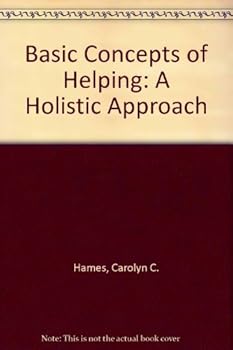 Paperback Basic Concepts of Helping: A Wholistic Approach Book