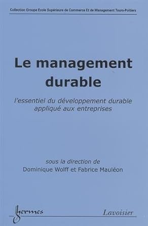 Le management durable: L'essentiel du dévelopement durable appliqué aux entreprises