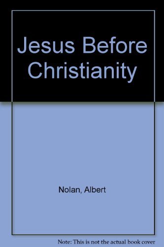 Jesus Before Christianity B001KWNBY4 Book Cover
