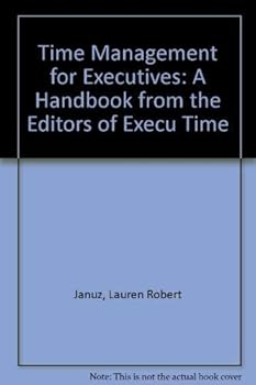 Paperback Time Management for Executives: A Handbook from the Editors of Execu Time Book
