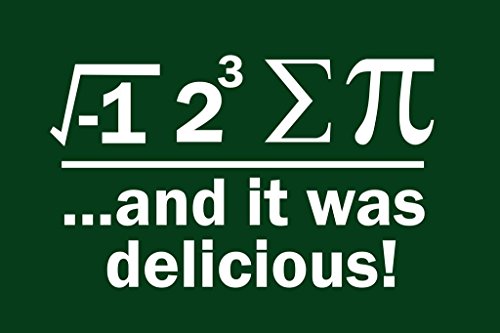 Image of Laminated Math Funny Poster For Classroom Middle School Teaching Supplies Teacher Ate Sum Pi And It Was Delicious Decorations Poster Dry Erase Wall Art 18x12